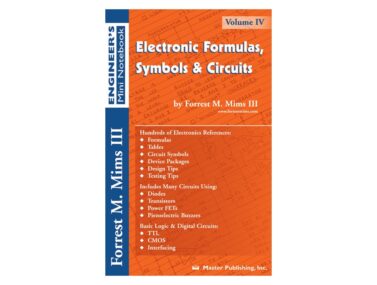 Engineer's Mini Notebook (VOL IV) - Electronic Formulas, Symbols & Circuits